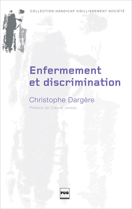 Enfermement et discrimination - Christophe Dargère - PUG