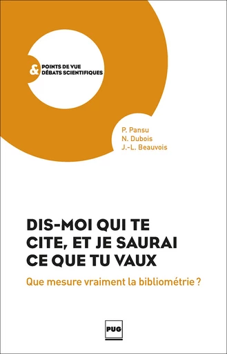 Dis-moi qui te cite, et je saurai ce que tu vaux - Pascal Pansu, Nicole Dubois, Jean-Léon Beauvois - PUG