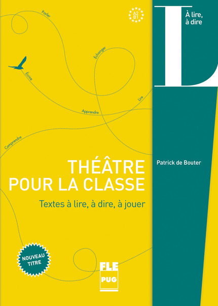 Théâtre pour la classe - A2-B1 - Patrick De Bouter - PUG