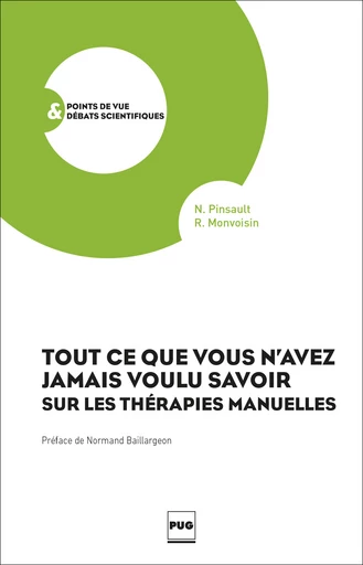 Tout ce que vous n'avez jamais voulu savoir sur les thérapies manuelles - Nicolas Pinsault, Richard Monvoisin - PUG