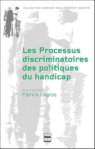 Les processus discriminatoires des politiques du handicap -  - PUG