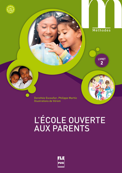 L'école ouverte aux parents - Livret 2 - A1-A2 - Dorothée Escoufier, Philippe Marhic,  Vérom - PUG