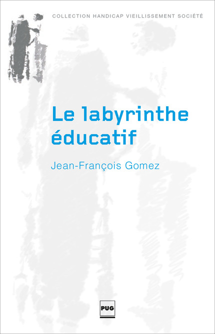 Le labyrinthe éducatif - Jean-François GOMEZ - PUG