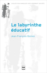 Le labyrinthe éducatif