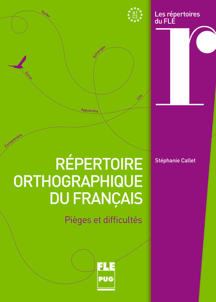 Répertoire orthographique du français - A1-C2 - Stéphanie Callet - PUG