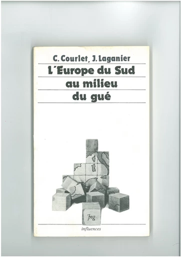 L'EUROPE DU SUD AU MILIEU DU GUE - Claude Courlet, LAGANIER J. - PUG