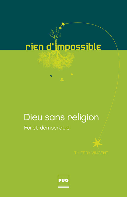 Dieu sans religion - Thierry Vincent - PUG