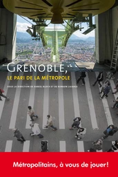 Grenoble, le pari de la métropole