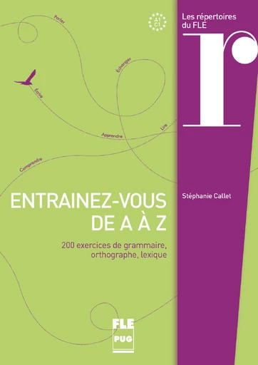 Entraînez-vous de A à Z - A1-C1 - Stéphanie Callet - PUG