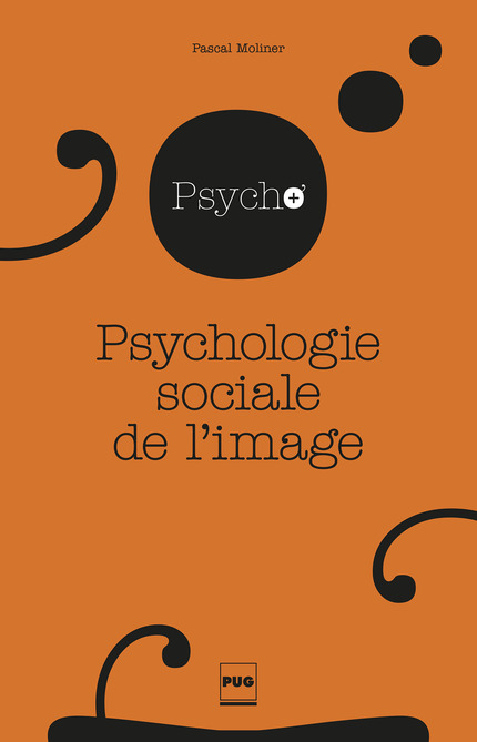 Psychologie sociale de l'image - Pascal Moliner - PUG