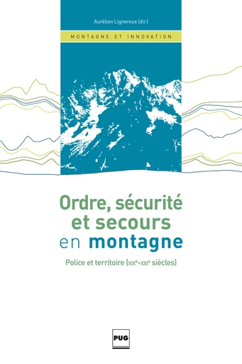 Ordre, sécurité et secours en montagne -  - PUG