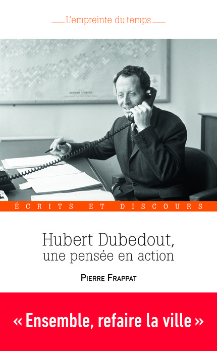 Hubert Dubedout, une pensée en action - Pierre Frappat - PUG