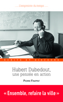 Hubert Dubedout, une pensée en action