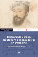 Bertrand de Gordes, lieutenant général du roi en Dauphiné