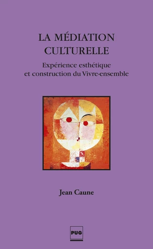 La médiation culturelle - Jean Caune - PUG