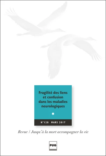 Fragilité des liens et confusion dans les maladies neurologiques  -  - PUG