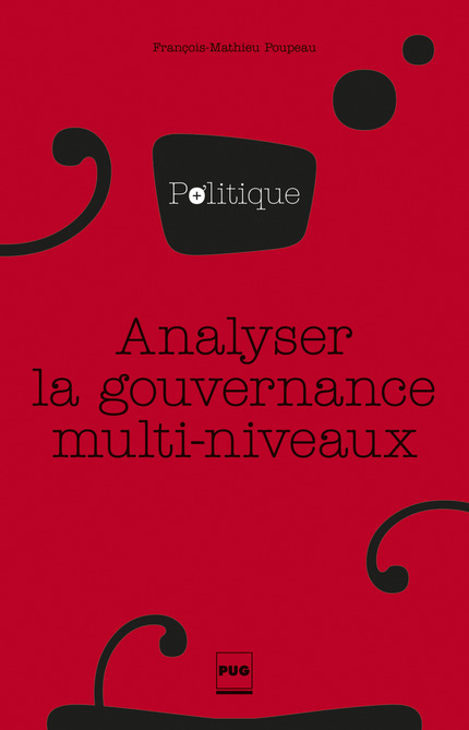 Analyser la gouvernance multi-niveaux - François-Mathieu Poupeau - PUG