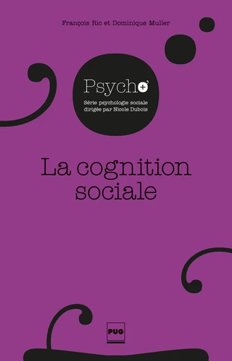 La cognition sociale - François Ric, Dominique Muller - PUG