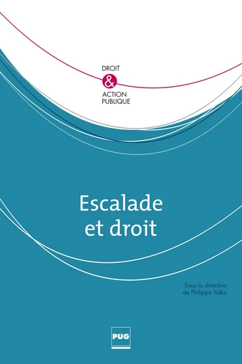 Chap. 4 - Le statut juridique des sites naturels d’escalade (p. 53-67)  - Franck Lagarde - PUG