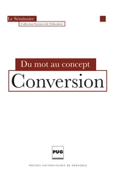 Chap. 3 - Conversion : déplacement et transformation épistémiques (p. 75-111)