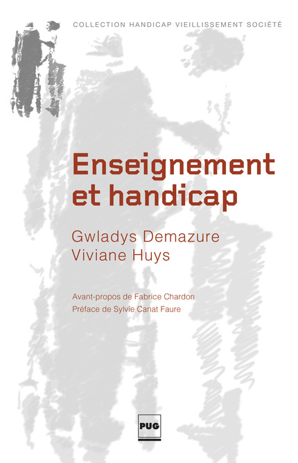 Enseignement et handicap - Gwladys Demazure, Viviane Huys - PUG