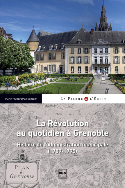 La Révolution au quotidien à Grenoble - Marie-France Brun-Jansem - PUG