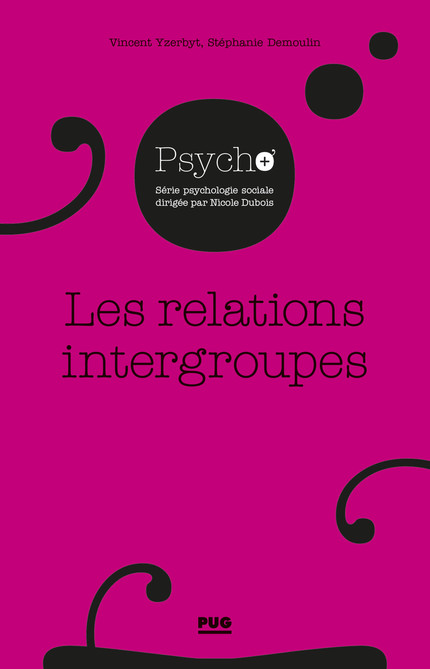 Les relations intergroupes - Vincent Yzerbyt, Stéphanie Demoulin - PUG