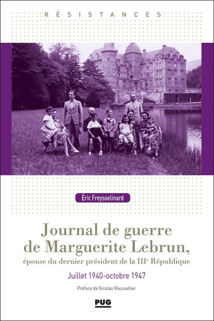 Journal de guerre de Marguerite Lebrun - Eric Freysselinard - PUG