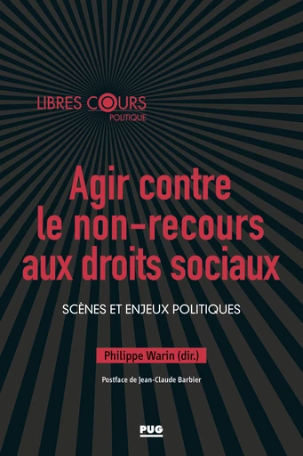 Agir contre le non-recours aux droits sociaux - Philippe Warin - PUG