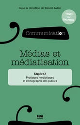 Partie 1, chapitre 2 : Pratiques médiatiques et ethnographie des publics