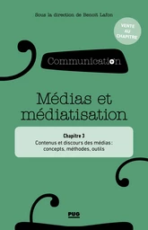  Partie 1, chapitre 3 :  contenus et discours des médias : concepts, méthodes, outils