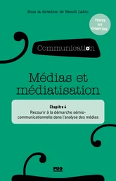  Partie 1, chapitre 4 : Recourir à la démarche sémio‑communicationnelle dans l’analyse des médias