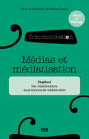 Partie 2, chapitre 6 : Des médiatisations au processus de médiatisation