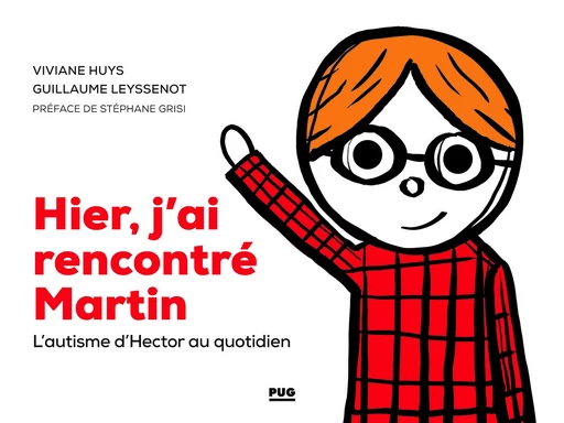 Hier, j'ai rencontré Martin - Viviane Huys, Guillaume Leyssenot - PUG