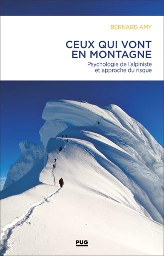 CEUX QUI VONT EN MONTAGNE - Bernard Amy - PUG