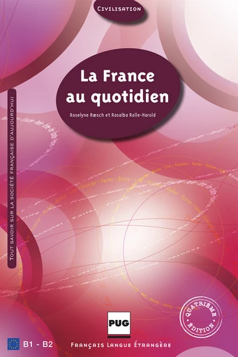 La France au quotidien - Roselyne Rœsch, Rosalba Rolle-Harold - PUG