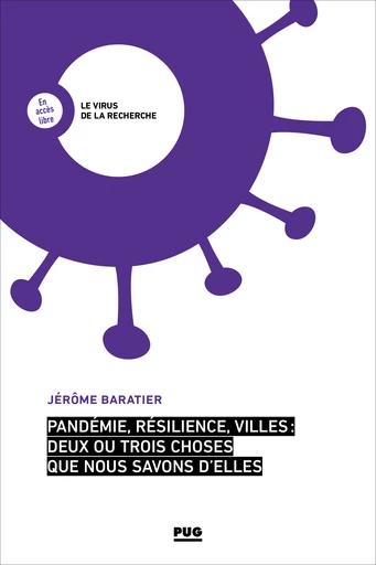 Pandémie, résilience, villes : deux ou trois choses que nous savons d’elles -  - PUG