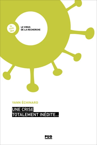 Une crise totalement inédite… - Yann Échinard - PUG