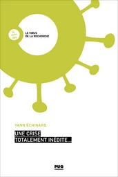 Une crise totalement inédite…