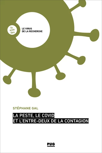 La peste, le Covid et l’entre-deux de la contagion - Stéphane Gal - PUG