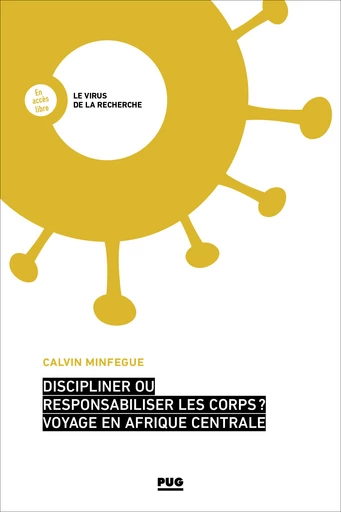 Discipliner ou responsabiliser les corps ? Voyage en Afrique centrale -  - PUG