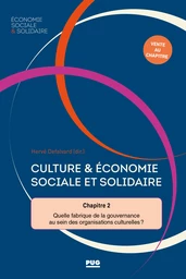 Partie 1 : Culture et ESS, une affaire d’institutions / Chapitre 2 - Quelle fabrique de la gouvernance au sein des organisations culturelles ?