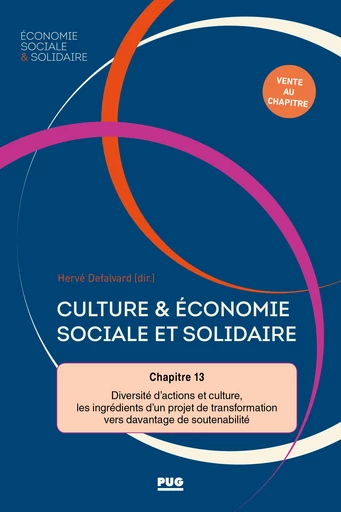 Partie 2: Culture et ESS ont rendez‑vous dans les territoires / Chapitre 13 - Diversité d’actions et culture, les ingrédients d’un projet de transformation vers davantage de soutenabilité -  Mickaël  Landemaine - PUG