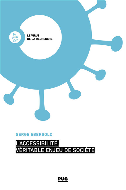 L’accessibilité, véritable enjeu de société - Serge Ebersold - PUG
