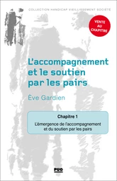 Chapitre 1 – L’émergence de l’accompagnement et du soutien par les pairs