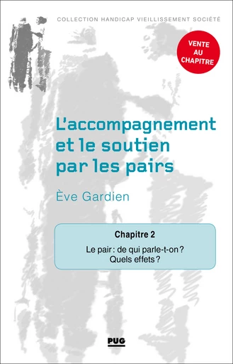 Chapitre 2 – Le pair : de qui parle-t-on ? Quels effets ? - Ève Gardien - PUG