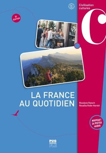 La France au quotidien - B1- B2  - Rosalba Rolle-Harold, Roselyne Rœsch - PUG