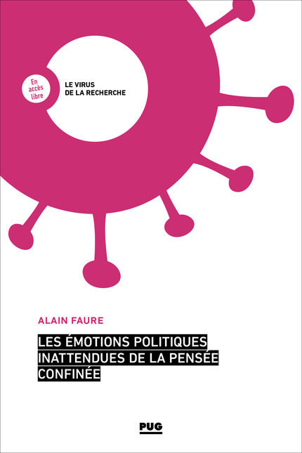 Les émotions politiques inattendues de la pensée confinée - Alain Faure - PUG
