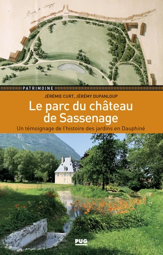 Le parc du château de Sassenage - Jérémie Curt, Jérémy Dupanloup - PUG