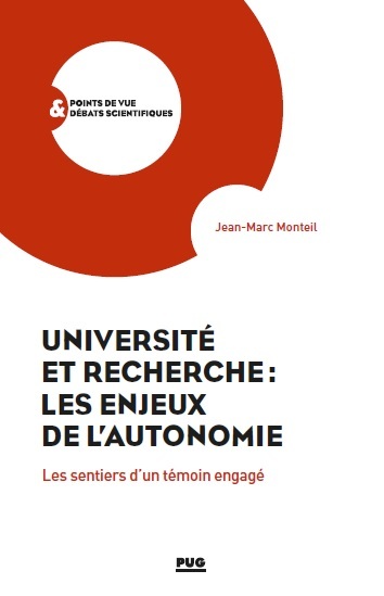 Université et recherche : les enjeux de l'autonomie - Jean-Marc Monteil - PUG